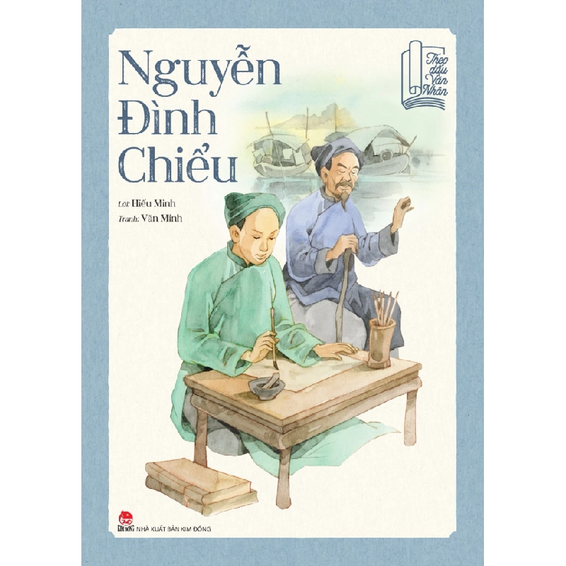 Theo Dấu Văn Nhân - Nguyễn Đình Chiểu - Hiếu Minh, Văn Minh 333270