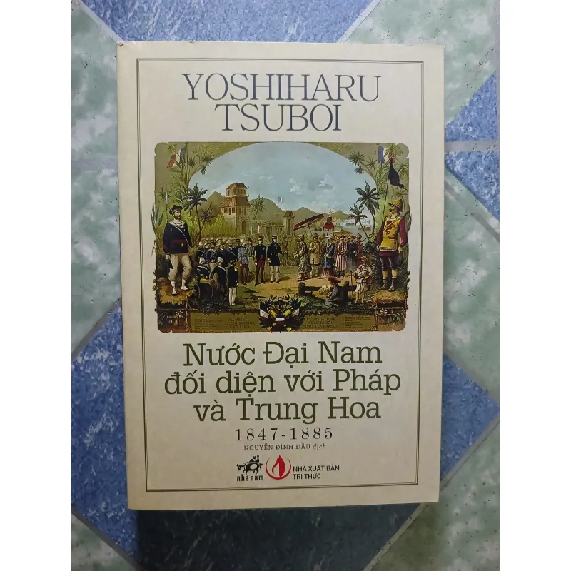 Nước Đại Nam đối diện với Pháp và Trung Hoa - Yoshiharu Tsuboi 927781