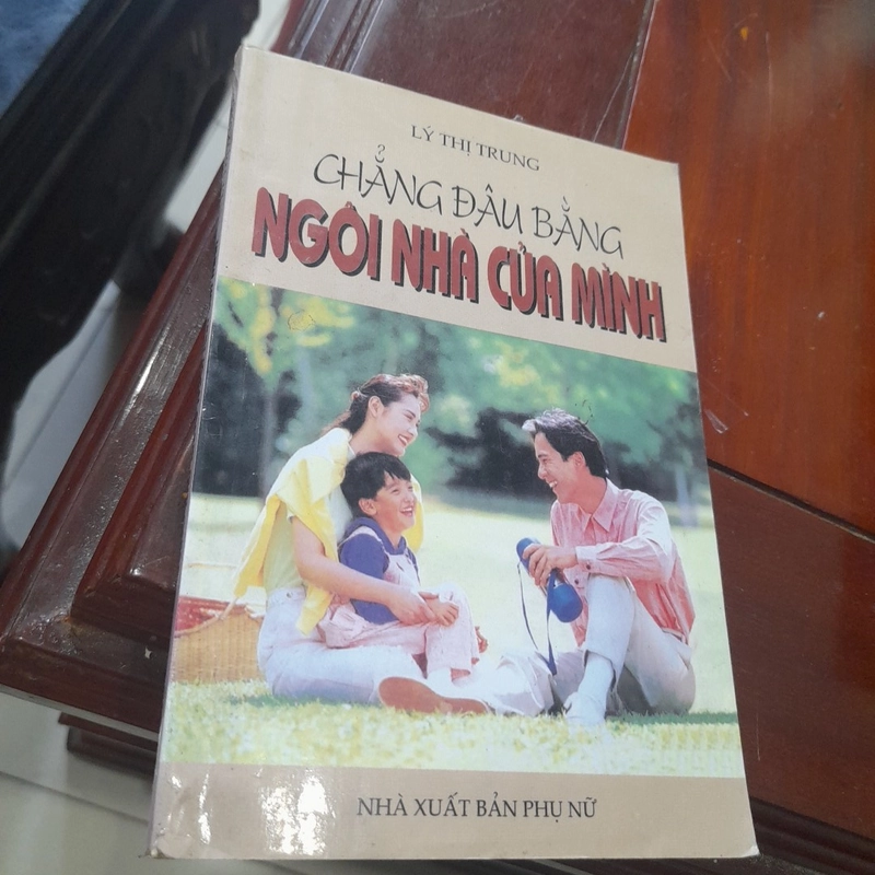 Lý Thị Trung - CHẲNG ĐÂU BẰNG NGÔI NHÀ CỦA MÌNH 323496