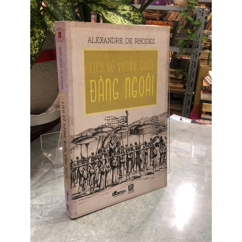 LỊCH SỬ VƯƠNG QUỐC ĐÀNG NGOÀI - Alexandre De Rhodes 451634