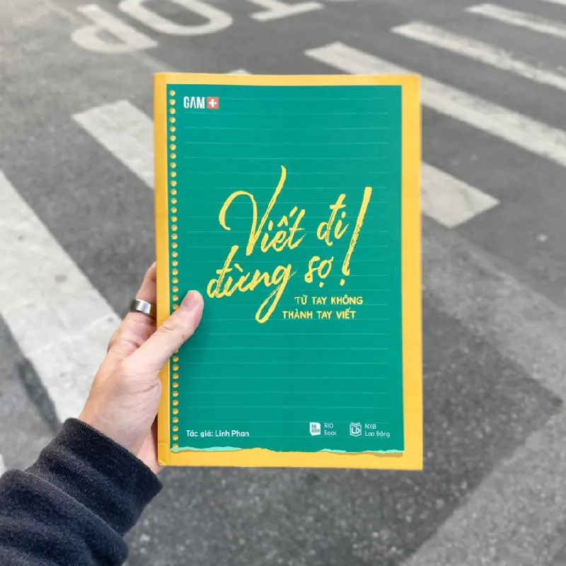 VIẾT ĐI ĐỪNG SỢ! Từ tay không thành tay viết - Linh Phan - MARKETING KINH DOANH 596794