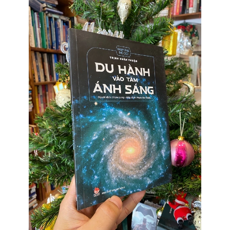 Du hành vào tâm ánh sáng - Trịnh Xuân Thuận 494632