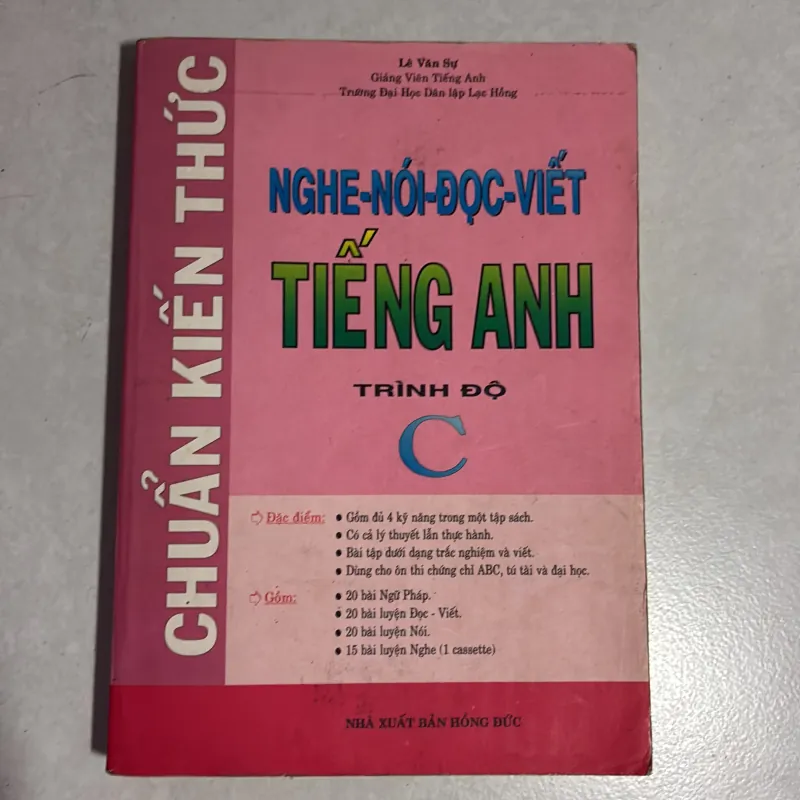 Nghe nói đọc viết Tiếng Anh trình độ C - Lê Văn Sự 781573