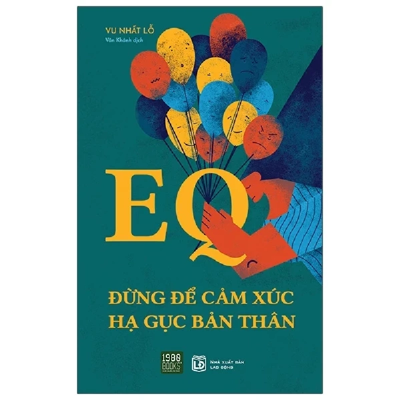 EQ - Đừng Để Cảm Xúc Hạ Gục Bản Thân - Vu Nhất Lỗ 280817