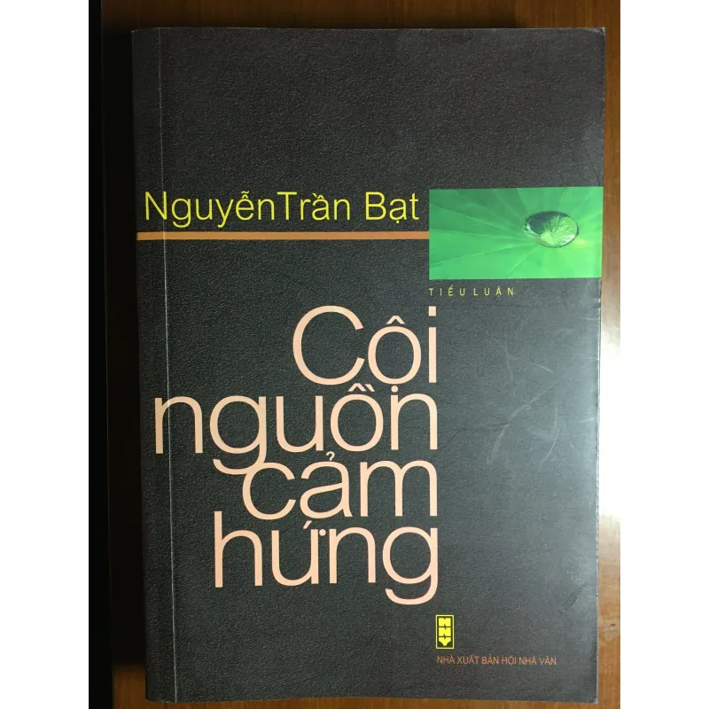 [TIỂU LUẬN - TRIẾT HỌC] Cội nguồn cảm hứng - Nguyễn Trần Bạt 571725