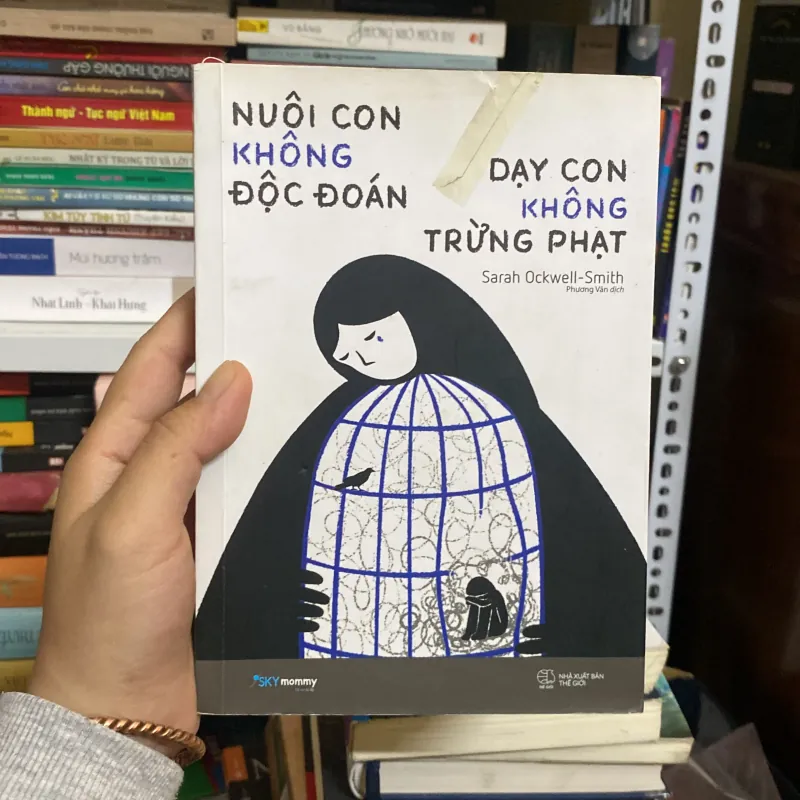 Nuôi con không độc đoán- dạy con không trừng phạt - Tác giả: Sarah Ockwell - Smith 208666