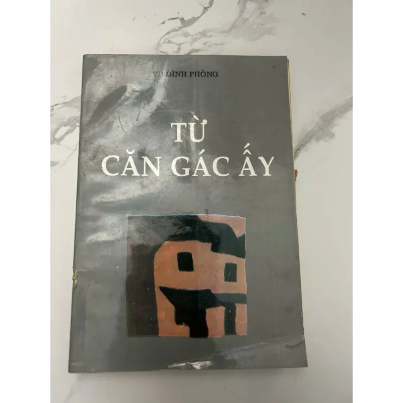 TỪ CĂN GÁC ẤY - Vũ Đình Phòng - Kịch bản sân khấu 654713