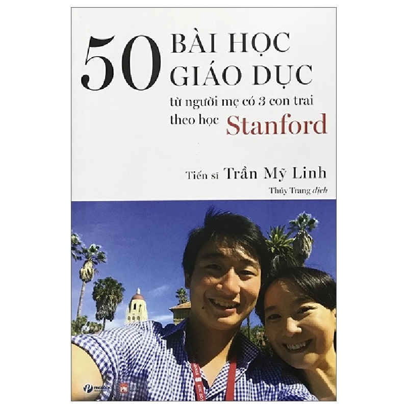 50 Bài Học Giáo Dục Từ Người Mẹ Có 3 Con Trai Theo Học Stanford - Trần Mỹ Linh 402000