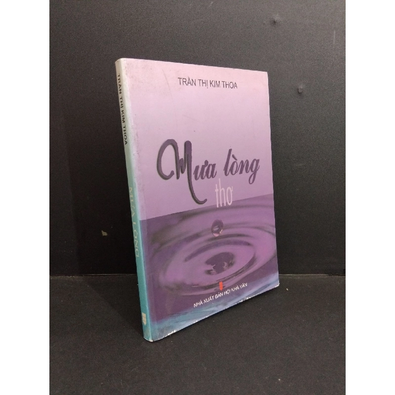 Mưa lòng mới 80% ố bẩn rách nhẹ bìa có chữ ký tác giả 2013 HCM2811 Trần Thị Kim Thoa VĂN HỌC 918105