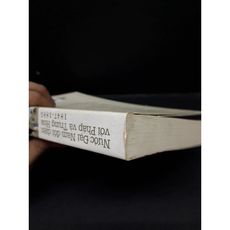 Nước Đại Nam đối diện với Pháp và Trung Quốc 1847 - 1885 mới 90% bẩn bìa 2014 HCM1710 Yoshiharu Tsuboi LỊCH SỬ - CHÍNH TRỊ - TRIẾT HỌC 917654