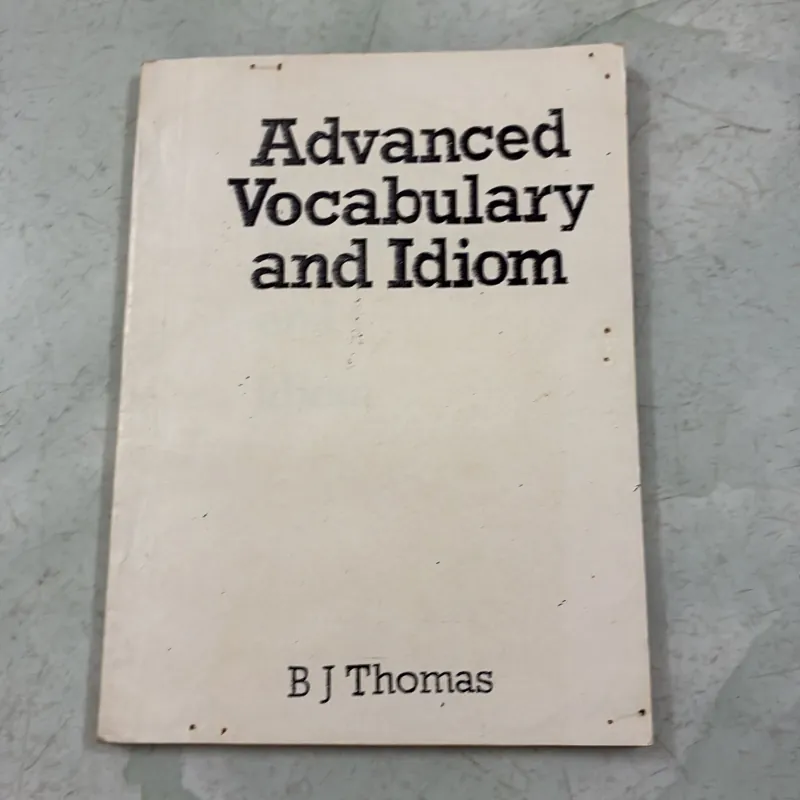 Advanced Vocabulary and Idiom 1005326