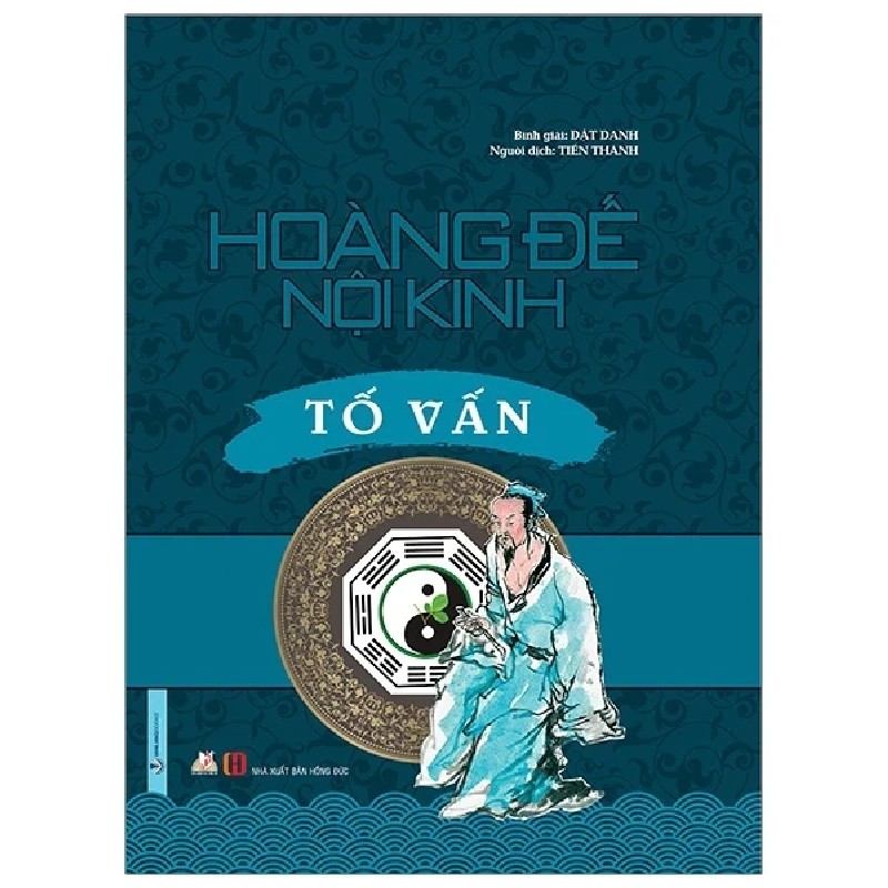 Hoàng Đế Nội Kinh - Tố Vấn (Bìa Cứng) - Dật Danh 186352