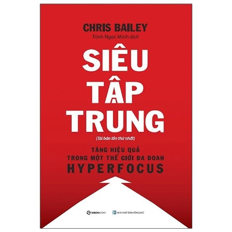 Đọc sách cùng PK - Sách Siêu Tập Trung (Tái bản lần 1) - Chris Bailey2021 New 100%  - BOOKS SÀI GÒN 261572