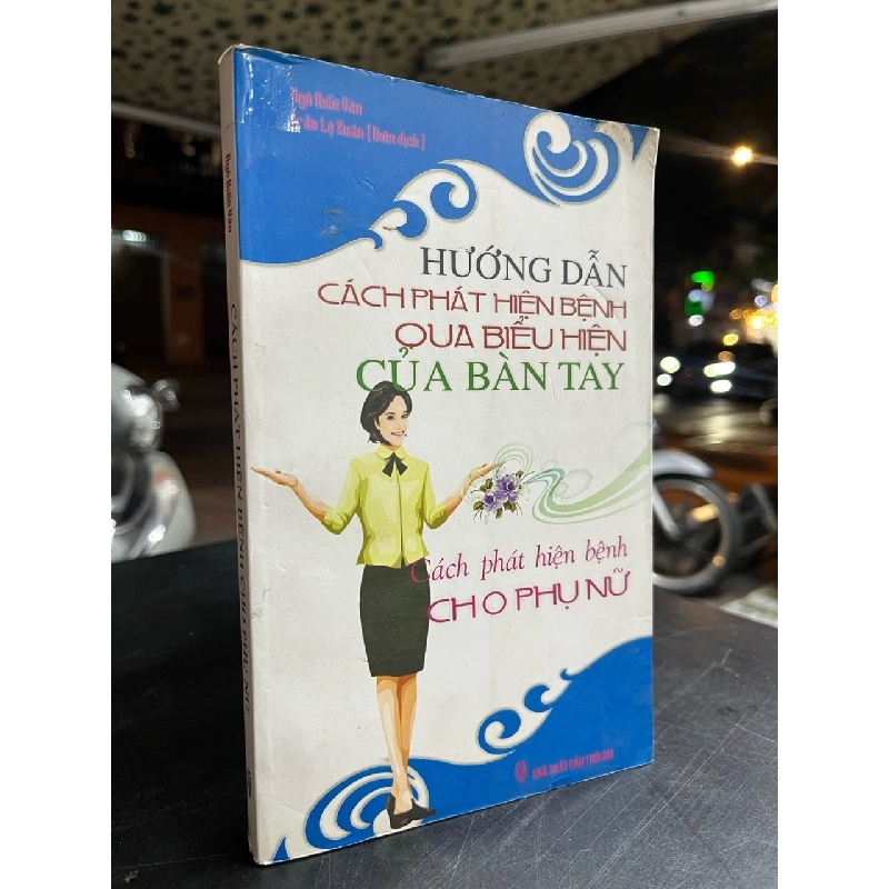 Hướng dẫn cách phát hiện bệnh qua biểu hiện của bàn tay - Ngô Kiến Văn 790469