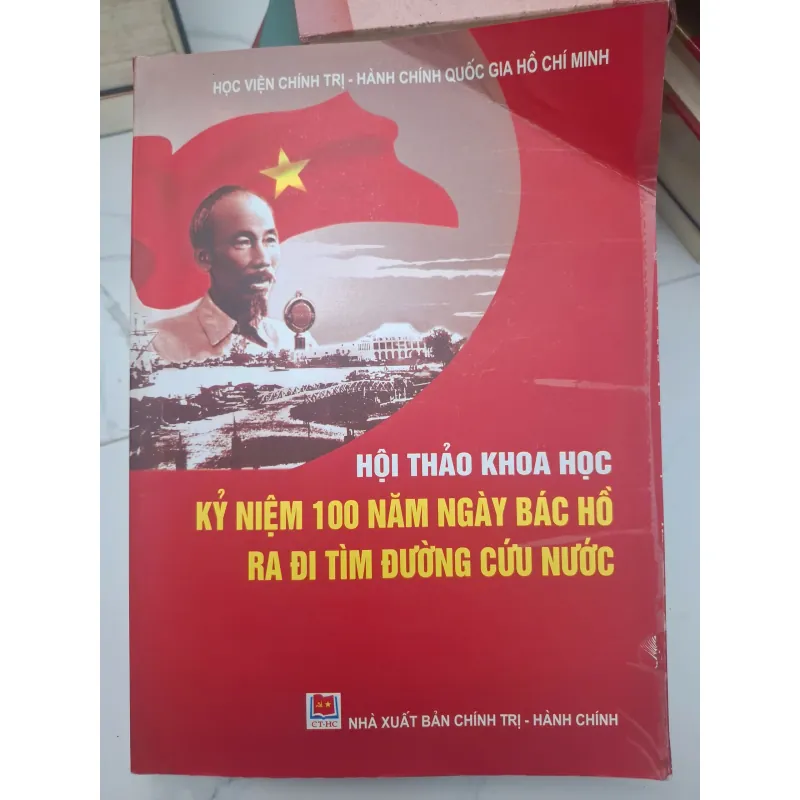 Hội Thảo Khoa Học: Kỷ niệm 100 Năm Ngày Bác Hồ ra đi tìm đường cứu nước 696391