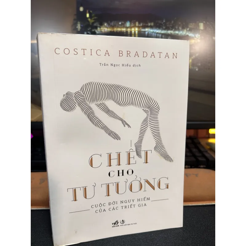 Chết cho tư tưởng - Costica Bradatan 755305