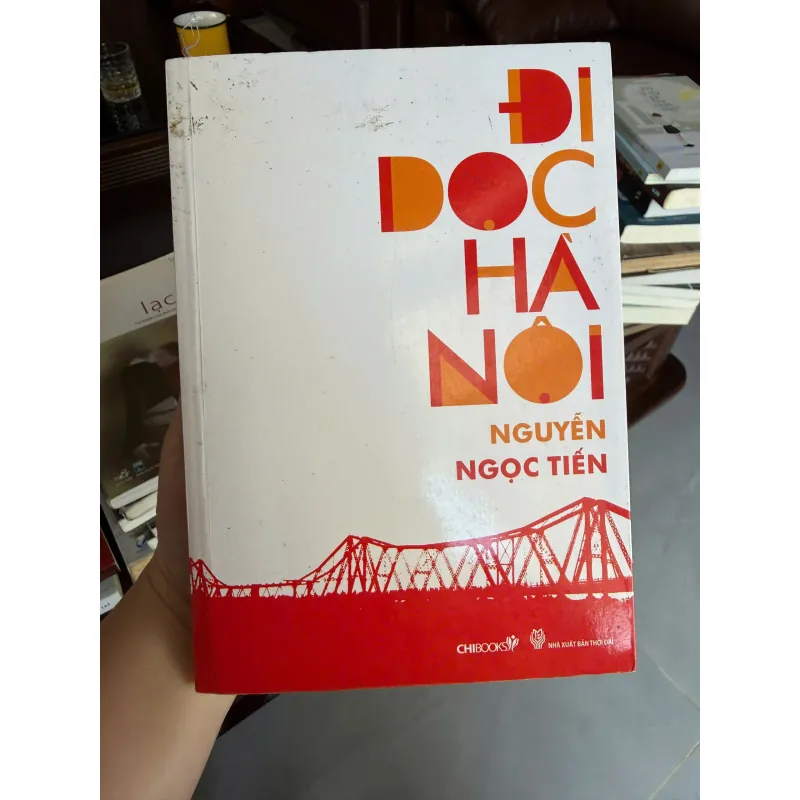 Đi Dọc Hà Nội – Nguyễn Ngọc Tiến | Sách Văn Hóa Hà Nội Đáng Đọc- K2 993687
