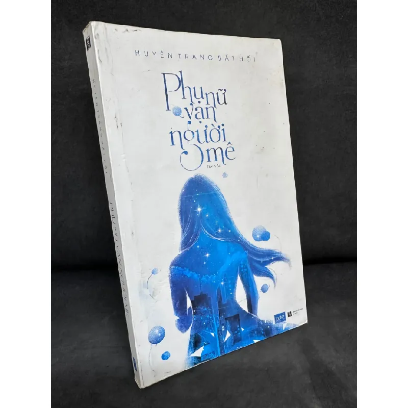 [Phiên Chợ Sách Cũ] Phụ Nữ Vạn Người Mê, Huyền Trang Bất Hối - 2204, 2016 SBM Blogmeo 27525 587393