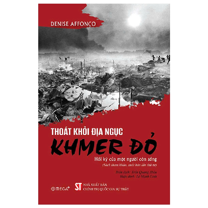 Thoát Khỏi Địa Ngục Khmer Đỏ - Hồi Ký Của Một Người Còn Sống (2025) - Denise Affonço 700283