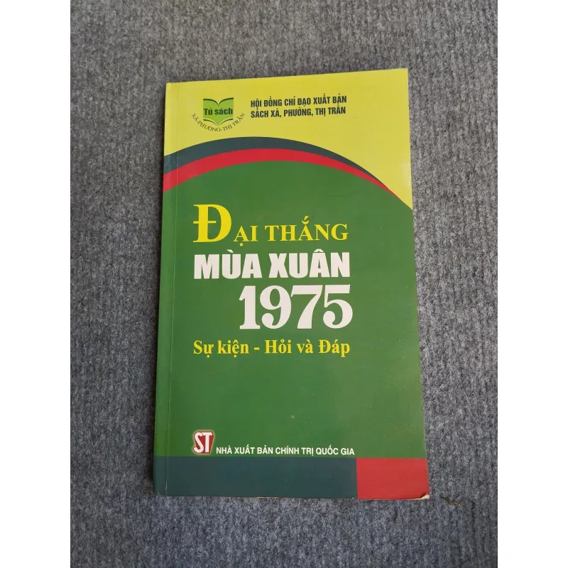 ĐẠI THẮNG MÙA XUÂN 1975 SỰ KIỆN HỎI VÀ ĐÁP 694800