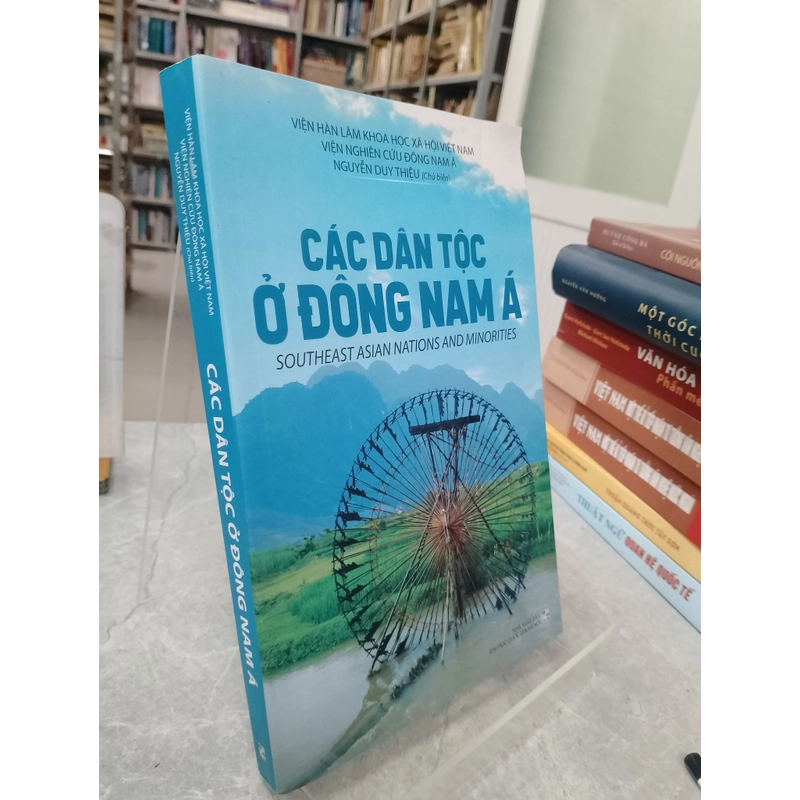 CÁC DÂN TỘC Ở ĐÔNG NAM Á - NGUYỄN DUY THIỆU  531621