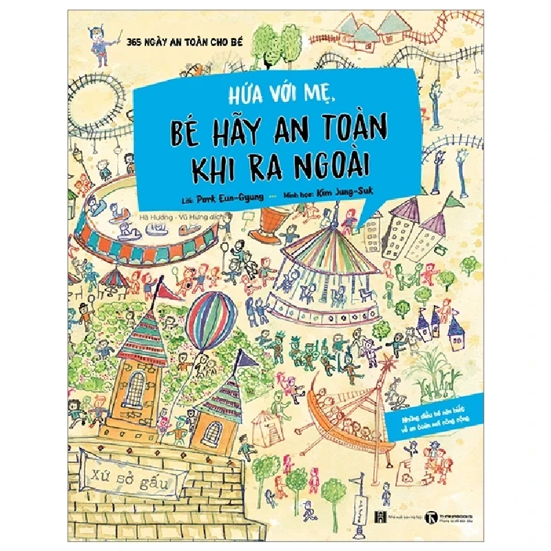 365 Ngày An Toàn Cho Bé - Hứa Với Mẹ, Bé Hãy An Toàn Khi Ra Ngoài - Park Eun-Gyung, Kim Nam-Kyoon (Mới 100%) Kiến thức, kỹ năng sống cho trẻ, Thái Hà Books - SÁCH ĐẠI HỌC 483745