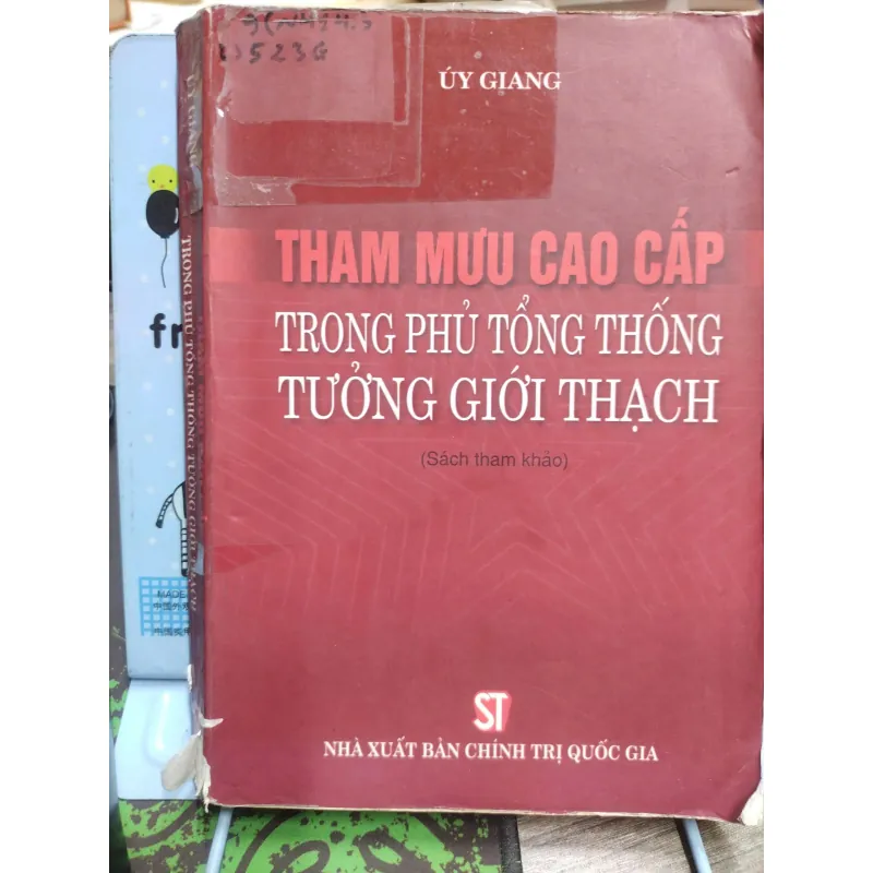 Sách: Tham mưu cao cấp trong phủ Tổng thống Tưởng Giới Thạch - Tác giả: Uý Giang (A3) 598397