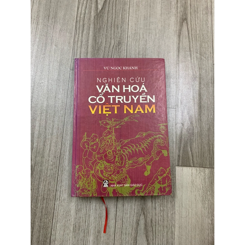 Nghiên cứu văn hoá cổ truyền việt nam - Vũ Ngọc Khánh. 999 463776