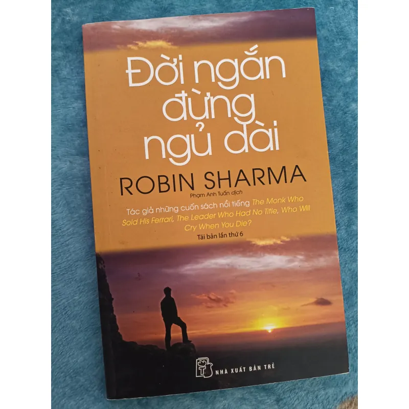 Đời ngắn đừng ngủ dài - Kèm tranh- Robin Sharma 1029949