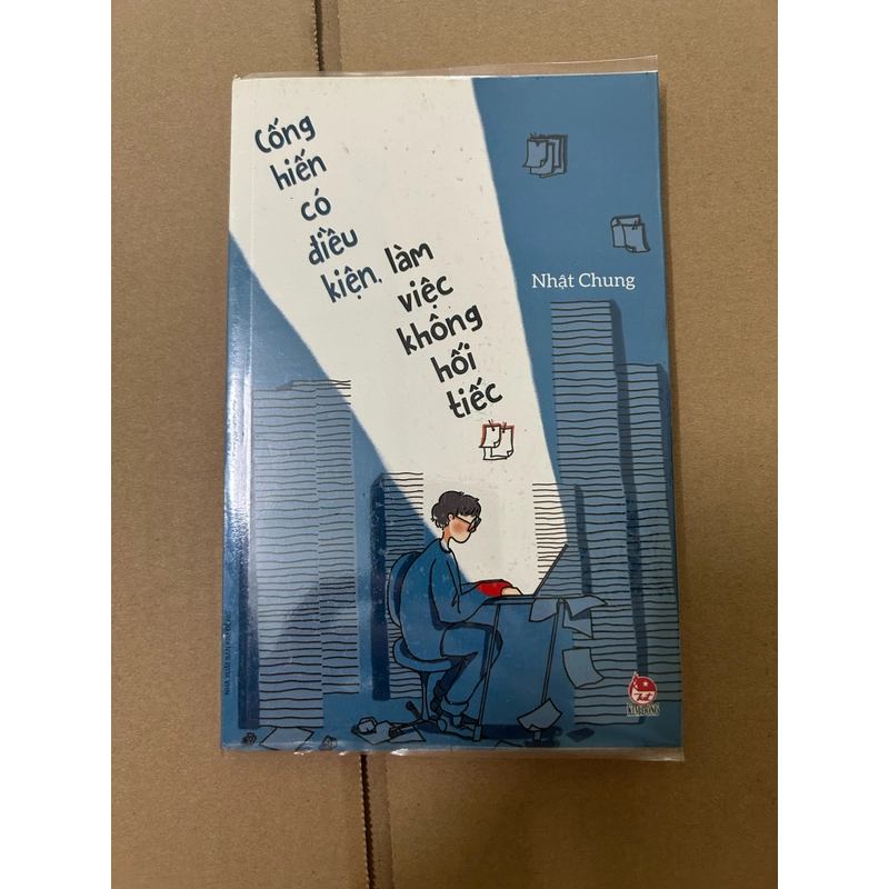 Cống hiến có điều kiện, làm việc không hối tiếc 518672