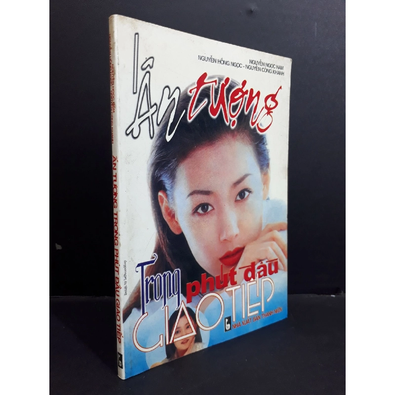 Ấn tượng trong phút đầu giao tiếp mới 80% bẩn bìa, ố, có chữ ký 2000 HCM2811 Ngọc Nam - Hồng Ngọc - Công Khanh KỸ NĂNG 918103