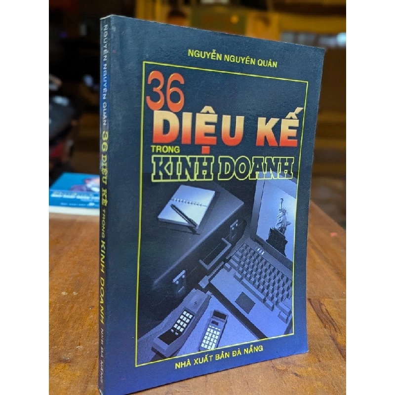 36 diệu kế trong kinh doanh - Nguyễn Nguyên Quân 226320