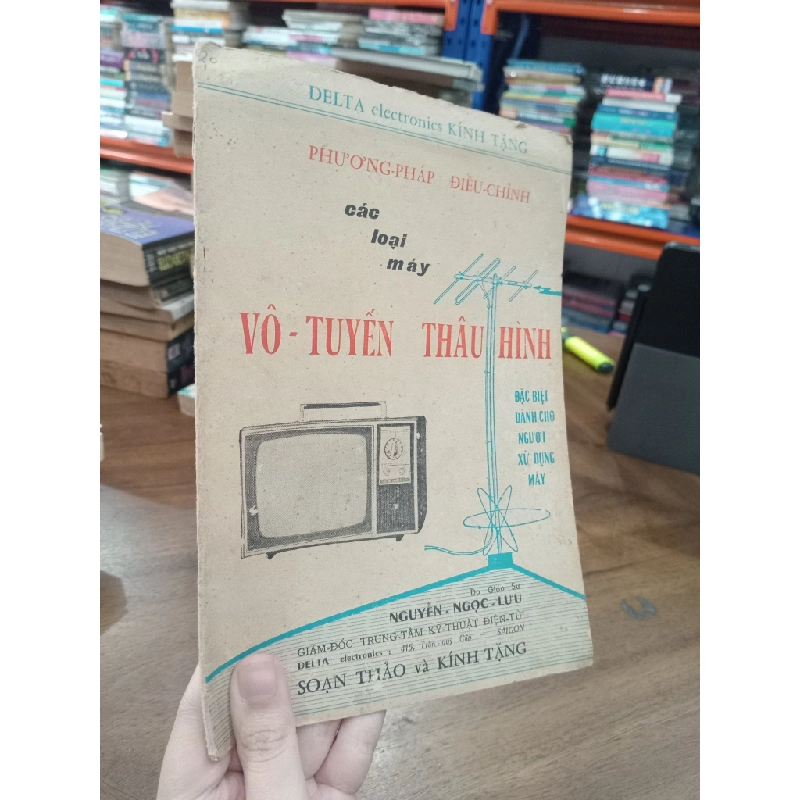 Phương pháp điều chỉnh các loại máy vô tuyến thâu hình - GS. Nguyễn Ngọc Lưu 509209