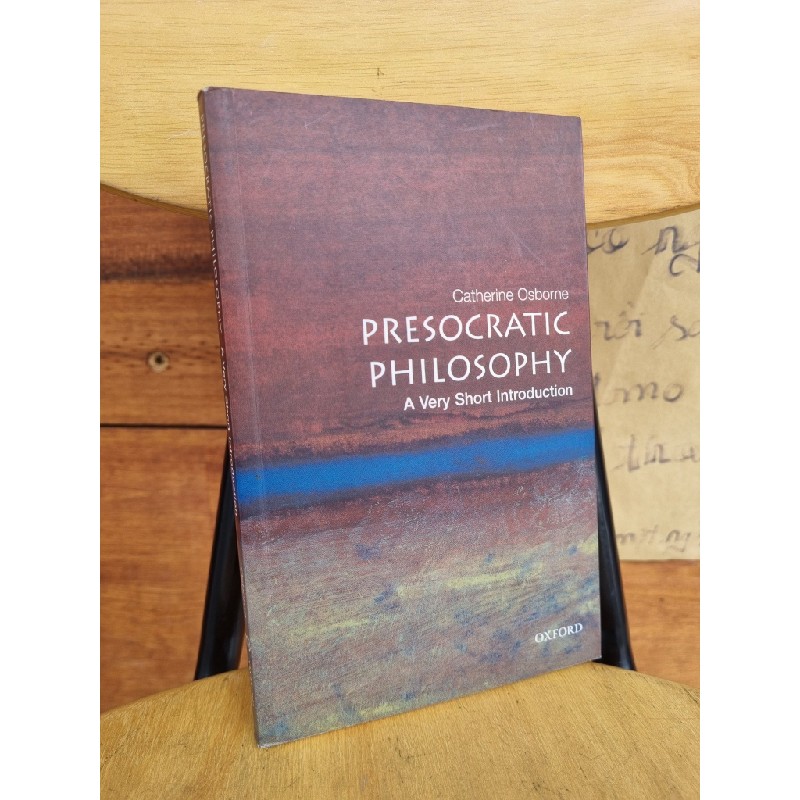 PRESOCRATIC PHILOSPHY : A VERY SHORT INTRODUCTION - CATHERINE OSBORNE 120297