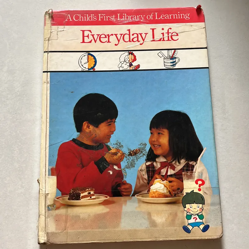 Everyday Life - A Child’s First Library of Learning 673865
