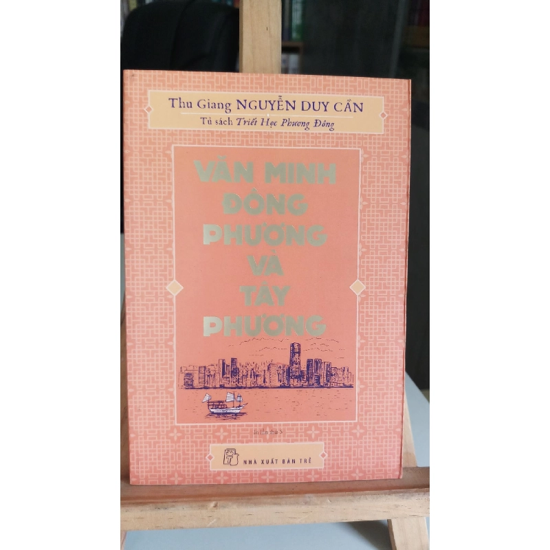 Văn minh Đông phương và Tây phương - Thu giang Nguyễn Duy Cần Sách văn học STB0302 908604