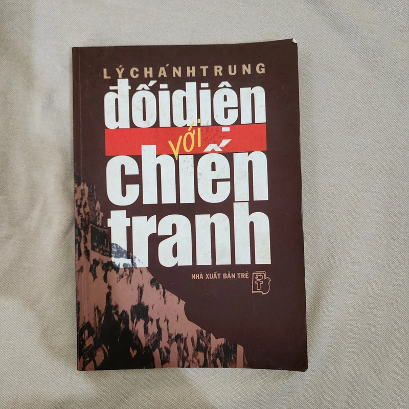 Đối diện với chiến tranh | Lý Chánh Trung 447409