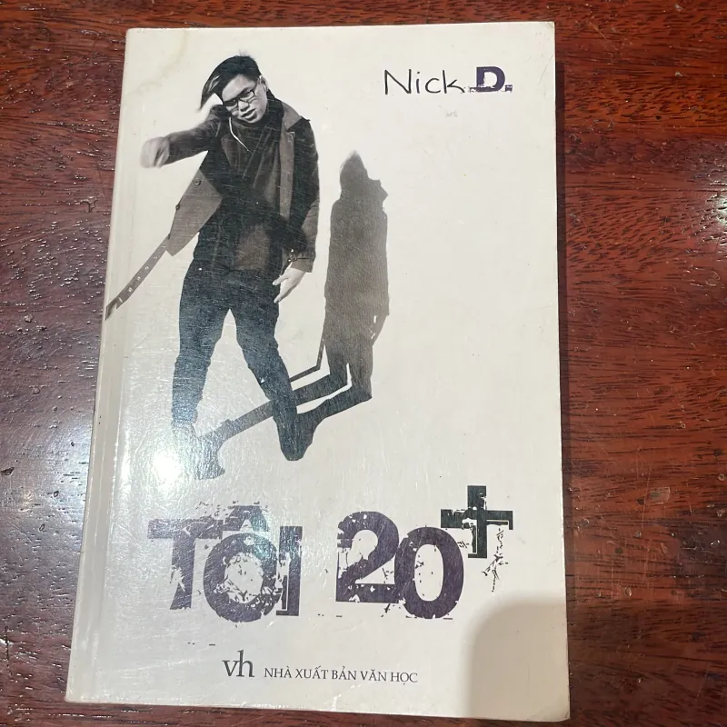 Tôi 20+ nick D. 2008 nxb văn học  1029436
