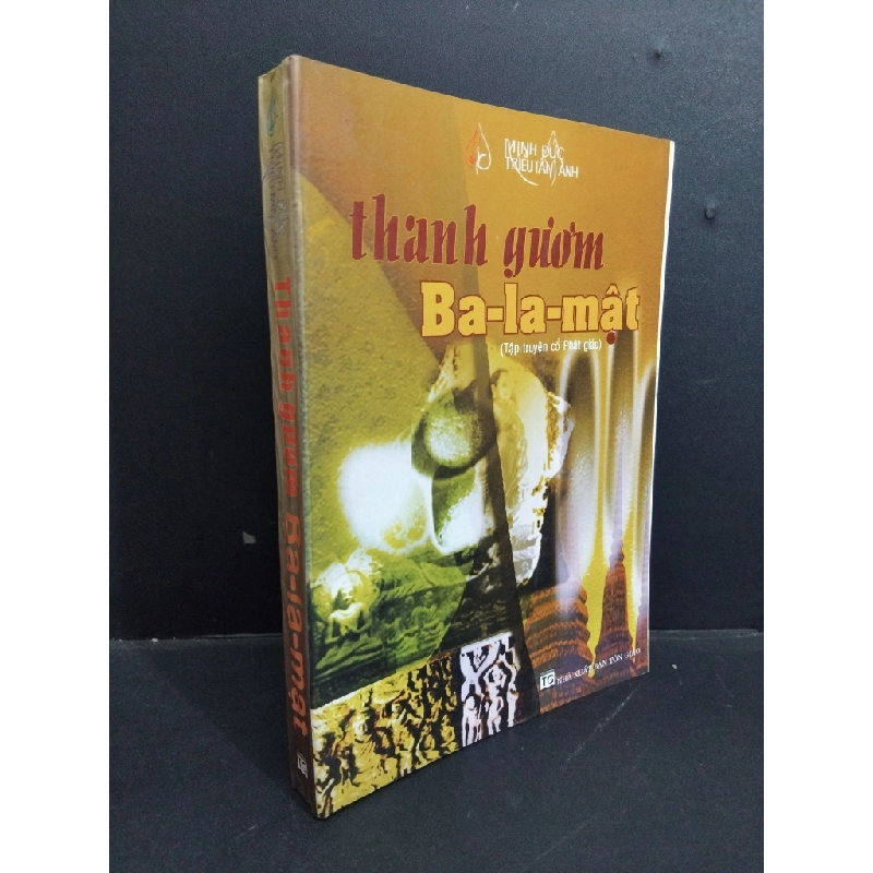 Thanh gươm Ba-la-mật mới 90% bẩn bìa, ố nhẹ 2006 HCM0412 Minh Đức Triều Tâm Ảnh TÂM LINH - TÔN GIÁO - THIỀN Oreka-Blogmeo 368286