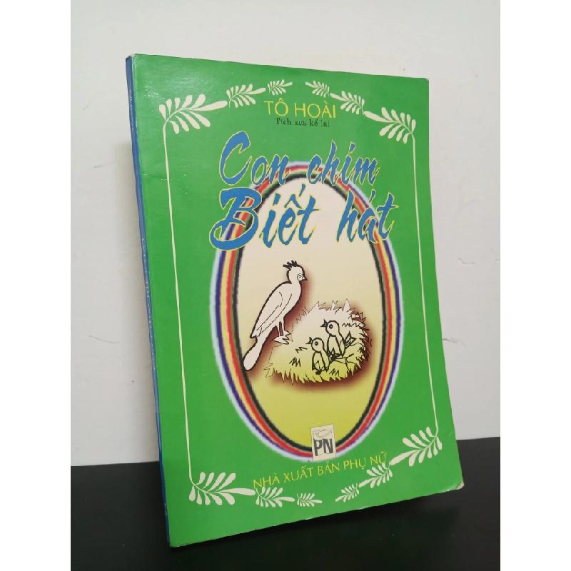 Con Chim Biết Hát (2005) - Tô Hoài Mới 80% HCM.ASB2601 341259