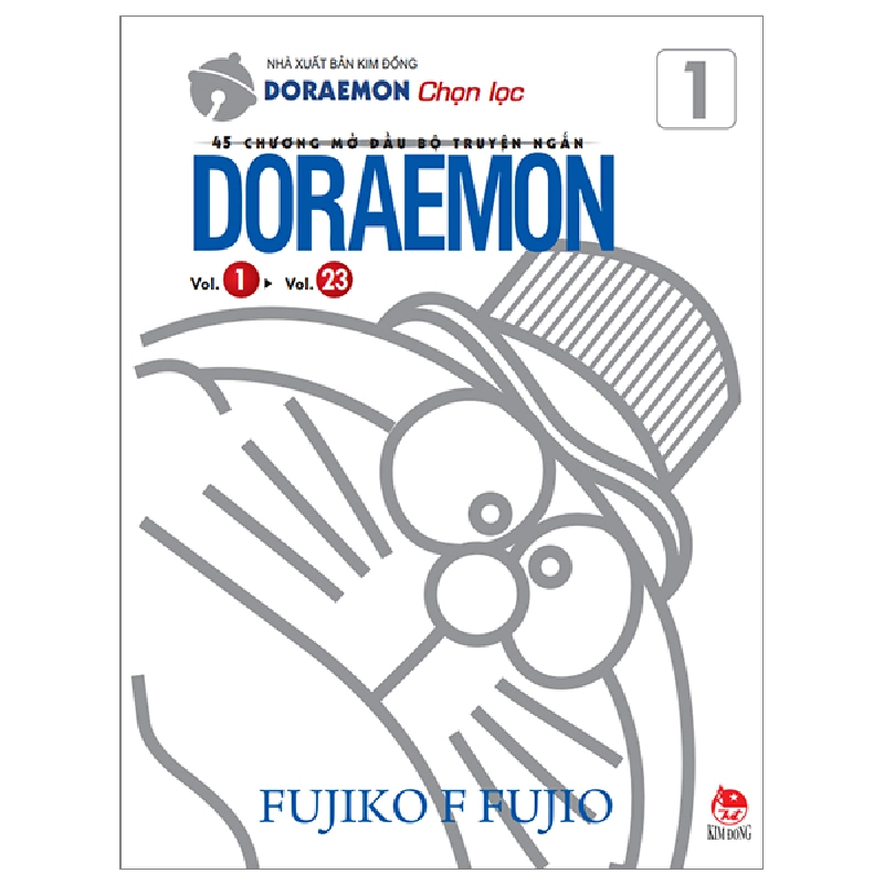 Doraemon Chọn Lọc - 45 Chương Mở Đầu Bộ Truyện Ngắn Doraemon - Tập 1 (Mới 100%) Truyện tranh, NXB Kim Đồng - SÁCH ĐẠI HỌC 486103