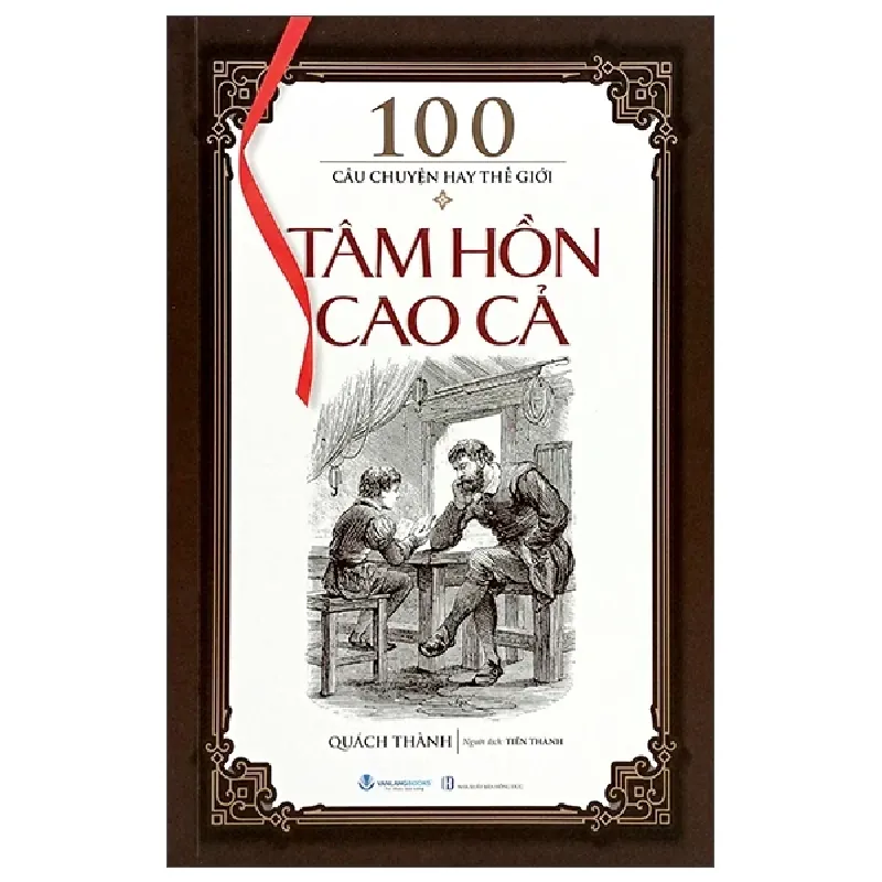 100 Câu Chuyện Hay Thế Giới - Tâm Hồn Cao Cả - Quách Thành 402889