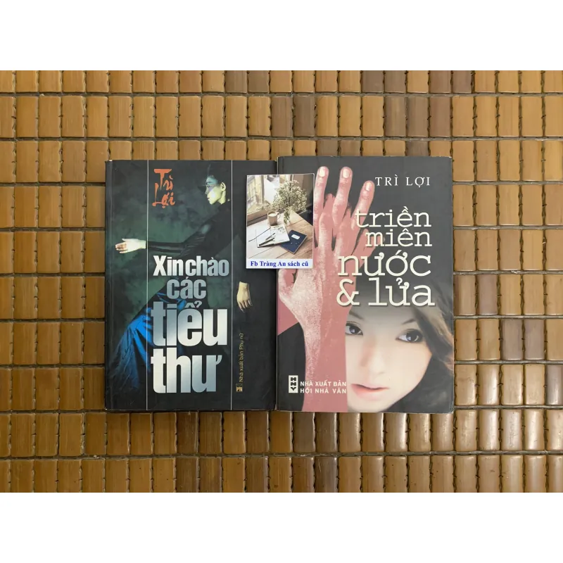 Trì Lợi - Triền miên nước và lửa, Xin chào các tiểu thư 462659