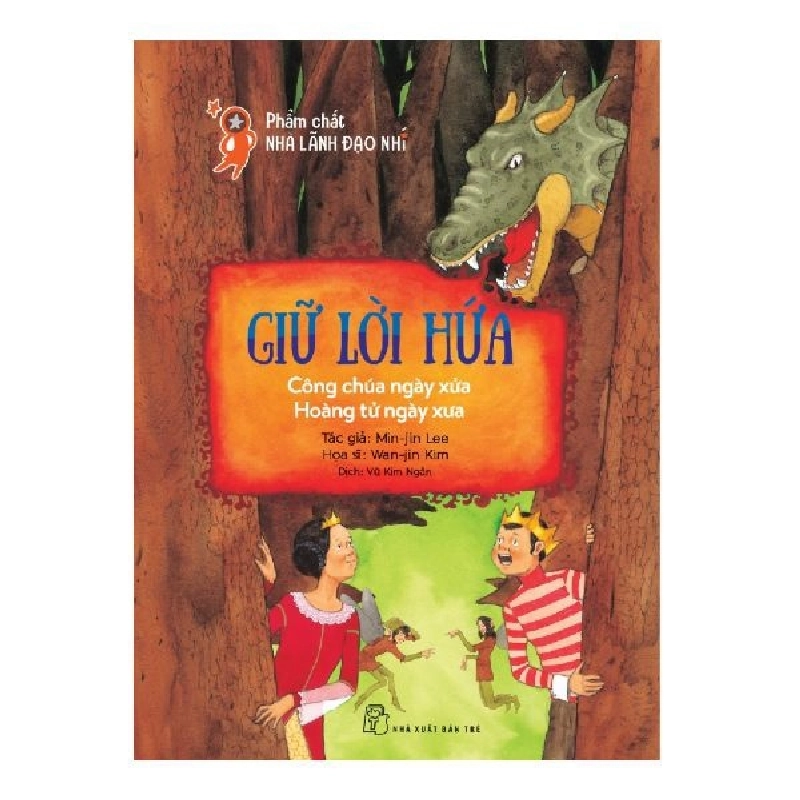 Phẩm chất nhà lãnh đạo nhí. Giữ lời hứa: Công chúa ngày xửa Hoàng tử ngày xưa - Min-jin Lee, Wan-jin Kim 2021 New 100% HCM.PO 349946