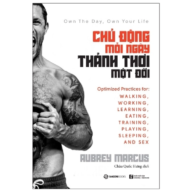 Chủ động mỗi ngày, thảnh thơi một đời - Aubrey Marcus2019 New 100% HCM.PO 30882