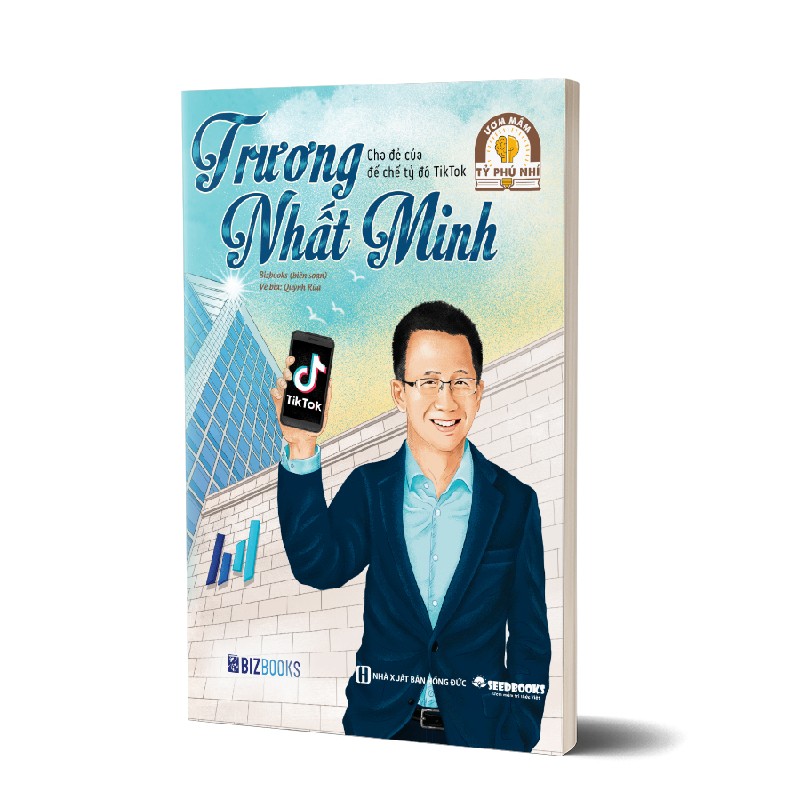 Trương Nhất Minh: Cha đẻ của đế chế tỷ đô Tiktok - Bộ sách ươm mầm tỷ phú nhí Bizbooks Mới 100% HCM.PO Bizbooks 154562