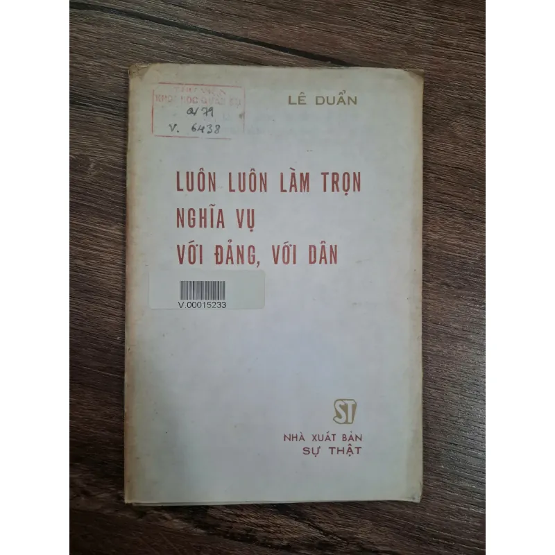 Luôn luôn làm trọn nghĩa vụ với Đảng, với dân - Lê Duẩn - Chính trị 714903