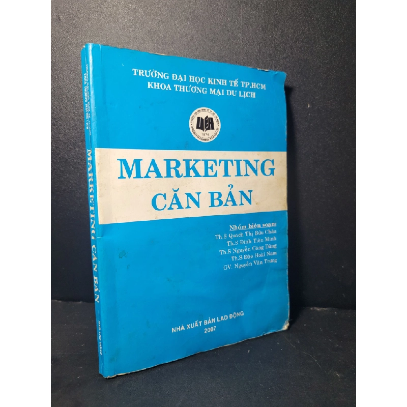 Marketing căn bản mới 60% bẩn bìa, ố, bị ẩm, highlight, bị mốc nhẹ, dính trang 2007 Nhiều tác giả HCM2205 GIÁO TRÌNH, CHUYÊN MÔN 461264