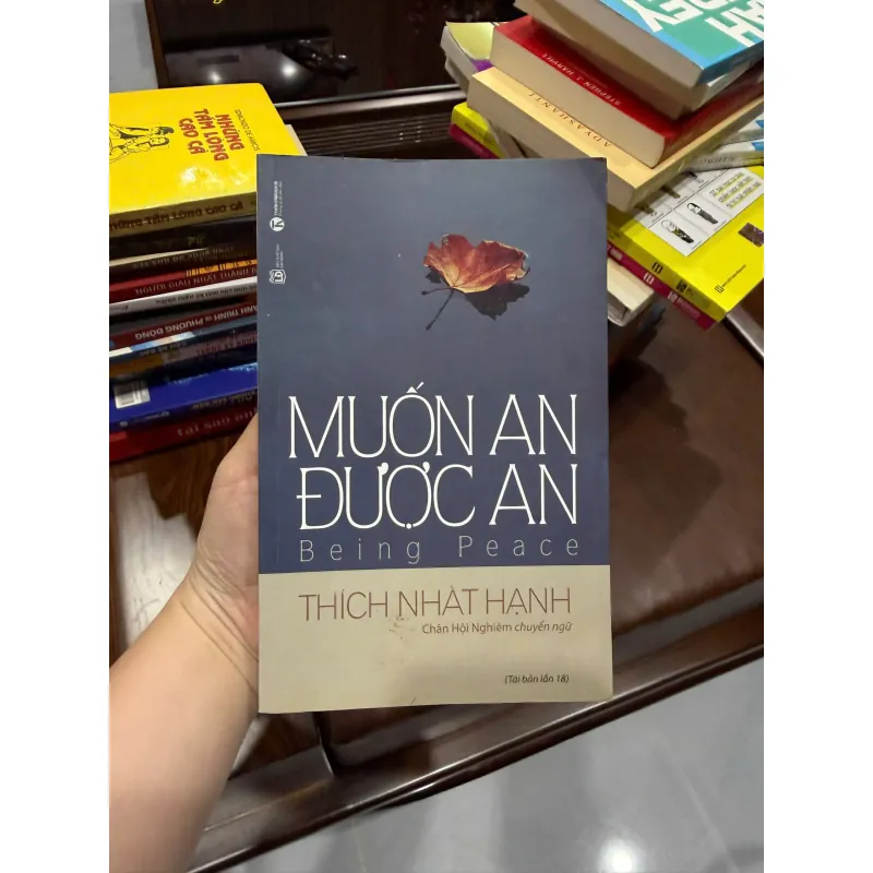 Muốn An Được An (Being Peace) – Thích Nhất Hạnh | Sách thiền, sống an yên, chữa lành- K2 1000229