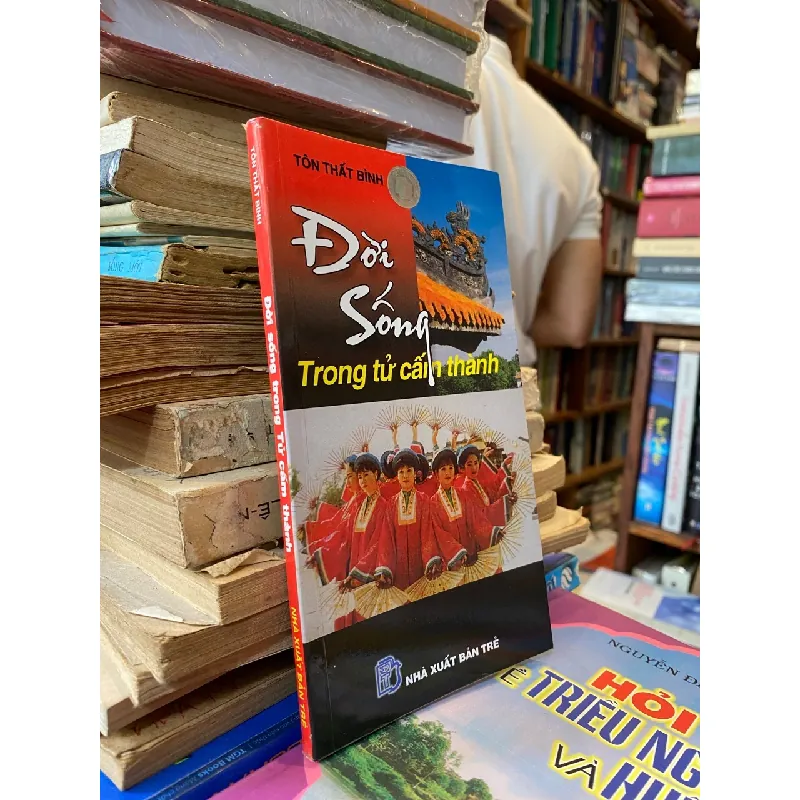 Đời sống trong Tử Cấm Thành - Tôn Thất Bình 137591